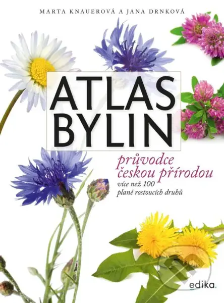 Atlas bylin (průvodce českou přírodou) - Jana Drnková, Marta Knauerová - kniha z kategorie Encyklopedie