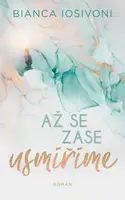 Až se zase usmíříme (Defekt) - Bianca Iosivoni
