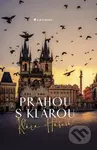 Prahou s Klárou - Klára Hášová - kniha z kategorie Cestopisy z Evropy