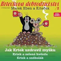 Marek Eben Marek, Anička Slováčková – Miler: Krtkova dobrodružství 2 - Jak Krtek uzdravil myšku
