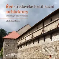Řeč středověké fortifikační architektury - Terminologie a její souvislosti