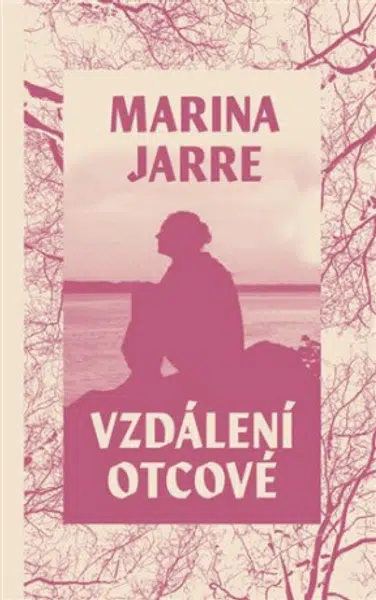 Vzdálení otcové - Marina Jarre