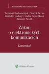 Zákon o elektronických komunikacích - Komentář - Zuzana Chudomelová