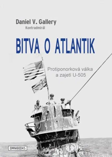 Bitva o Atlantik - Daniel V. Gallery - e-kniha