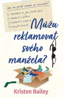 Můžu reklamovat svého manžela? - Kristen Bailey