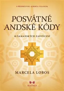 Posvátné andské kódy - Marcela Lobos