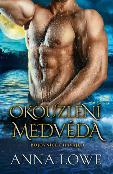 Okouzlení medvěda - Anna Lowe - e-kniha