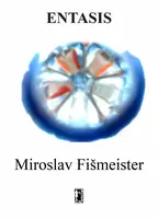 Entasis - Miroslav Fišmeister