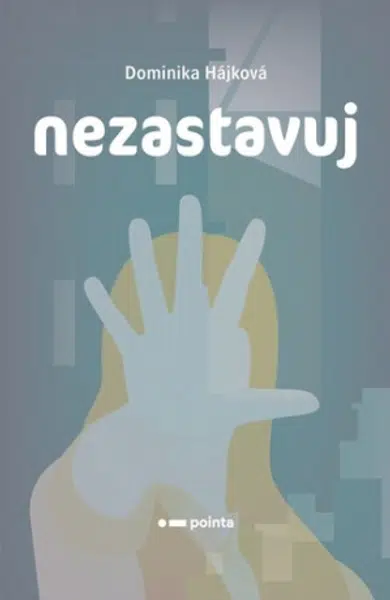 Nezastavuj - Dominika Hájková