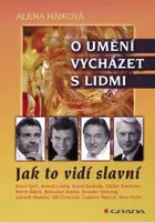 O umění vycházet s lidmi - Alena Hájková