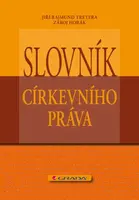 Slovník církevního práva - Jiří Rajmund Tretera, Záboj Horák