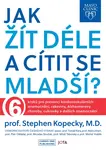 Mayo Clinic: Jak žít déle a cítit se mladší? - Stephen Kopecký