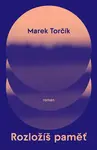 Rozložíš paměť - Marek Torčík