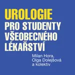 Urologie pro studenty všeobecného lékařství - Hora Milan, Olga Dolejšová - e-kniha