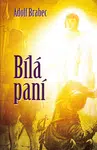Bílá paní - Adolf Brabec