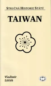 Taiwan - stručná historie států - Vladimír Liščák