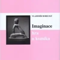 Imaginace, hra a komika - Vladimír Borecký - e-kniha
