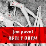 Děti z půdy - Jan Pavel