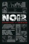 Noir: Detektivky v komiksu - Brian Azzarello, Jeff Lemire