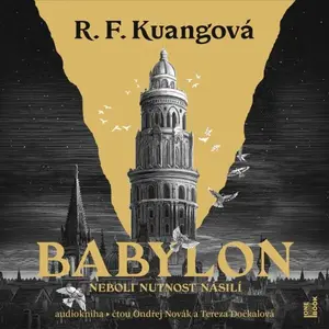 Babylon neboli Nutnost násilí - Rebecca F. Kuangová - audiokniha