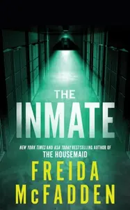 The Inmate - Freida McFadden