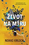 Život na míru - Nikki Erlick