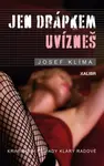 Jen drápkem uvízneš - Josef Klíma