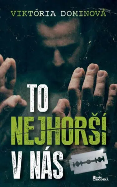 To nejhorší v nás - Viktória Dominová