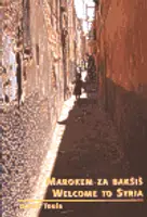 Marokem za bakšiš, Welcome to Syria - Tomáš Toula