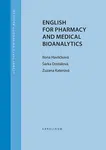 English for Pharmacy and Medical Bioanalytics - Šárka Dostálová, Ilona Havlíčková, Zuzana Katerová - e-kniha