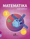 Matematika a její aplikace 3 – 2. díl - Hana Mikulenková