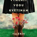 Vyměnit vodu květinám - Valérie Perrinová - e-kniha