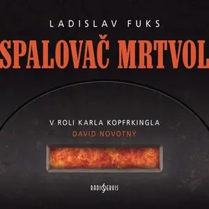 Spalovač mrtvol - Ladislav Fuks - audiokniha