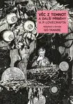 Věc z temnot a další příběhy H. P. Lovecrafta - Gó Tanabe