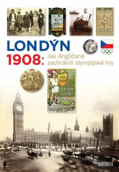 Londýn 1908 - Jak Angličané zachránili olympijské hry - Martin Kovář, Zdeněk Škoda