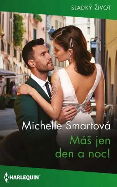 Máš jen den a noc! - Michelle Smartová - e-kniha