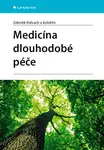 Medicína dlouhodobé péče - Zdeněk Kalvach, kolektiv autorů