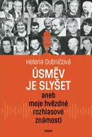 Úsměv je slyšet  - Dubničová Helena