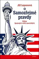 Samozřejmé pravdy - Jill Leporeová