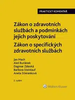 Zákon o zdravotních službách a podmínkách jejich poskytování Praktický komentář - Zákon o specifických zdravotních službách - Jan Mach