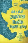 Jak si najít zámožného manžela snadno a rychle - Sophie Irwin
