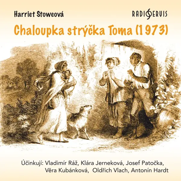 Chaloupka strýčka Toma (1973) - Harriet Elizabeth Beecher-Stoweová - audiokniha