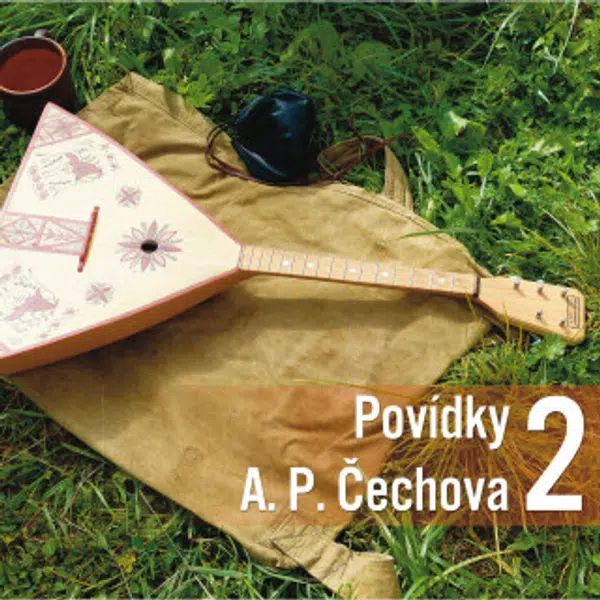 Povídky A. P. Čechova 2 - Anton Pavlovič Čechov - audiokniha