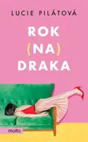 Rok na draka - Lucie Pilátová