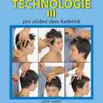 Technologie III - Pro učební obor Kadeřník - Ladislav Polívka, Helena Komendová