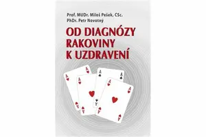 Od diagnózy rakoviny k uzdravení - Petr Novotný, Miloš Pešek