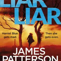 Liar Liar: (Harriet Blue 3) (Detective Harriet Blue Series) - James Patterson, Candice Fox