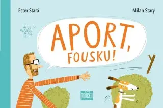 Aport, Fousku! - Ester Stará, Milan Starý