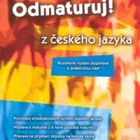 Odmaturuj! z českého jazyka - Mužíková O., kolektiv autorů