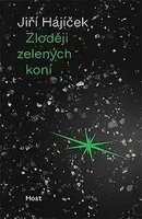 Zloději zelených koní - Jiří Hájíček